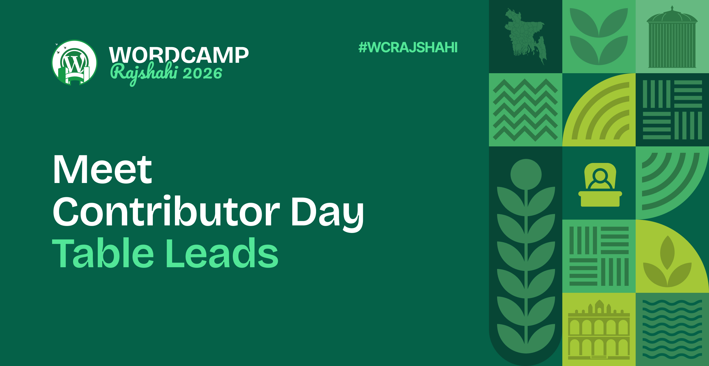 WordCamp Rajshahi 2026: Meet Your Table Leads!